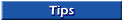 Tips